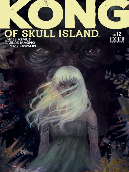 Title details for Kong of Skull Island, Issue 12 by James Asmus - Available
